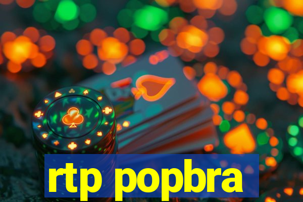 rtp popbra